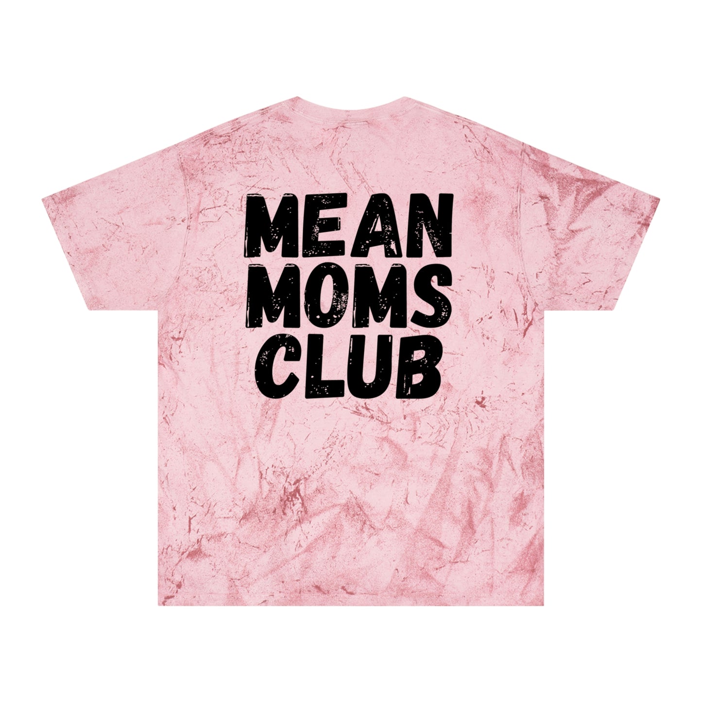 Mean Moms Club Color Blast T-Shirt