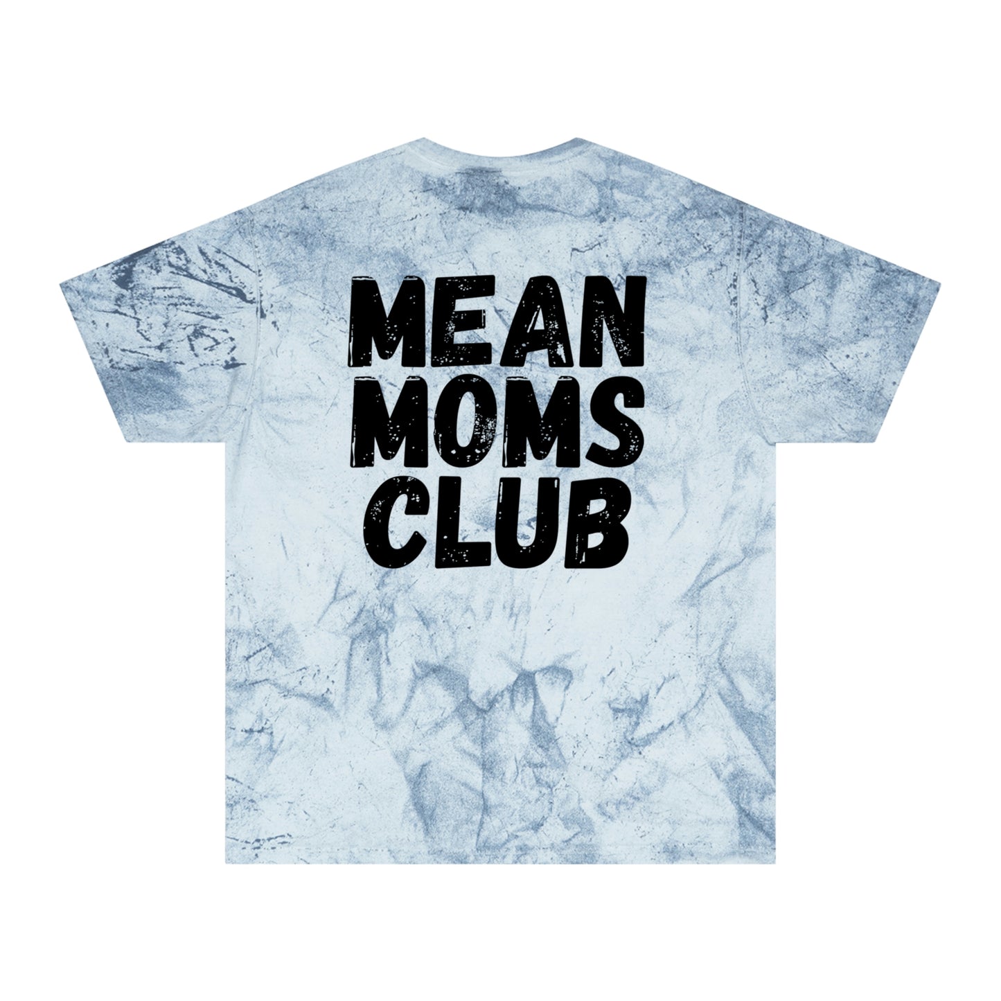 Mean Moms Club Color Blast T-Shirt