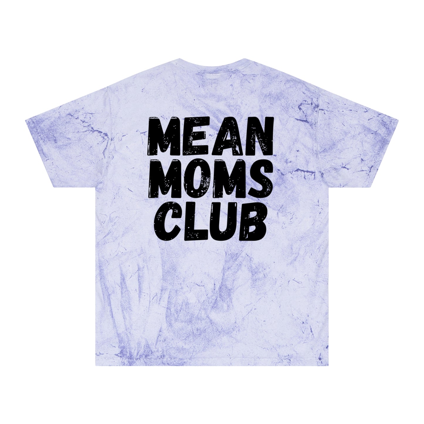 Mean Moms Club Color Blast T-Shirt
