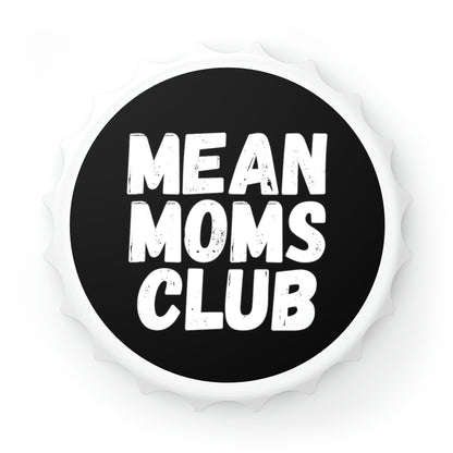 Black Mean Moms Club Bottle Opener